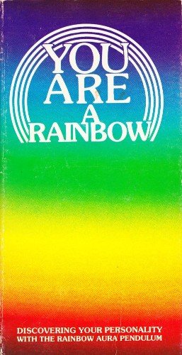 You Are a Rainbow: Discovering Your Personality With the Rainbow Aura Pendulum,Used