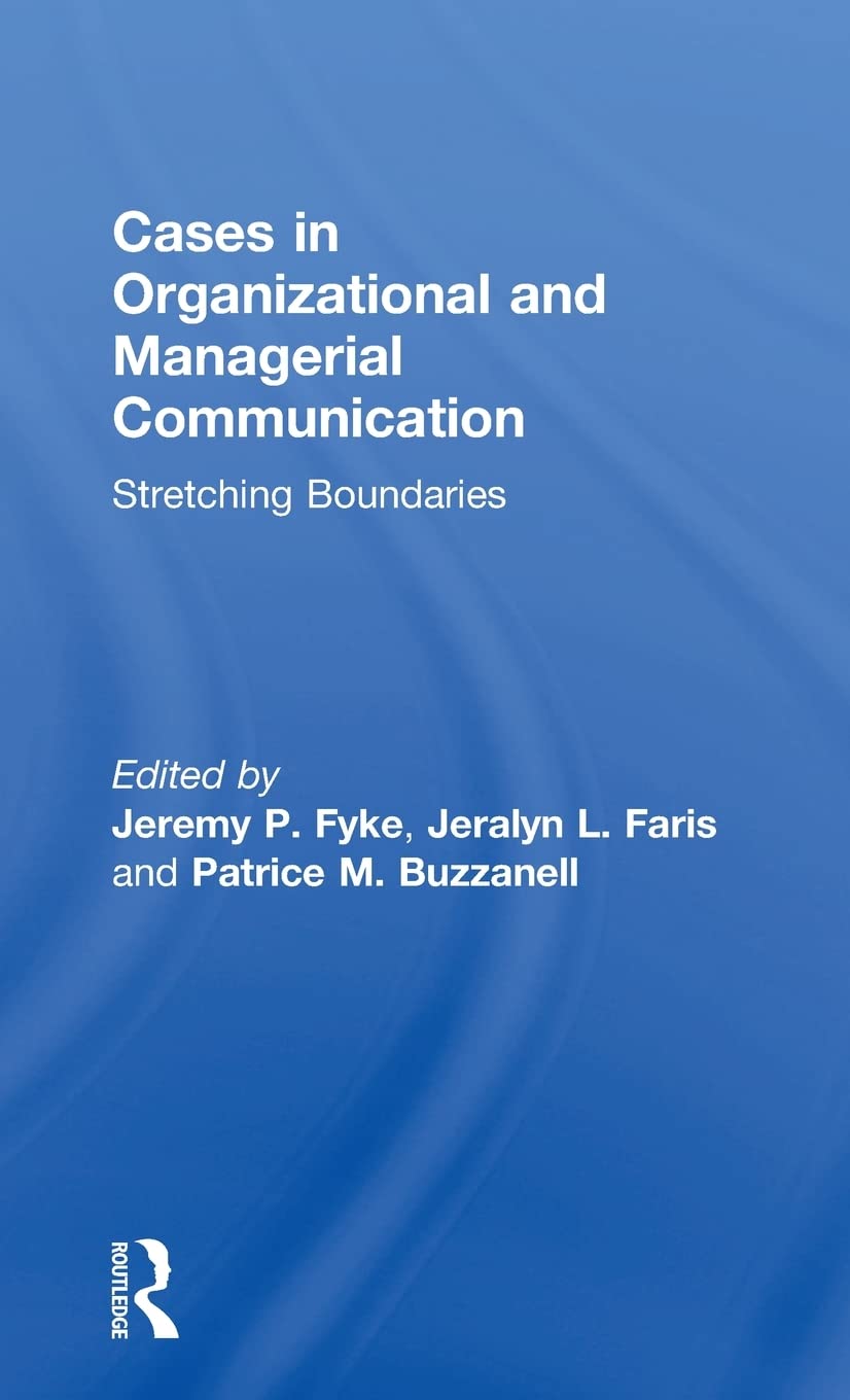 Stretching Boundaries: Cases in Organizational and Managerial Communication: Stretching Boundaries,Used
