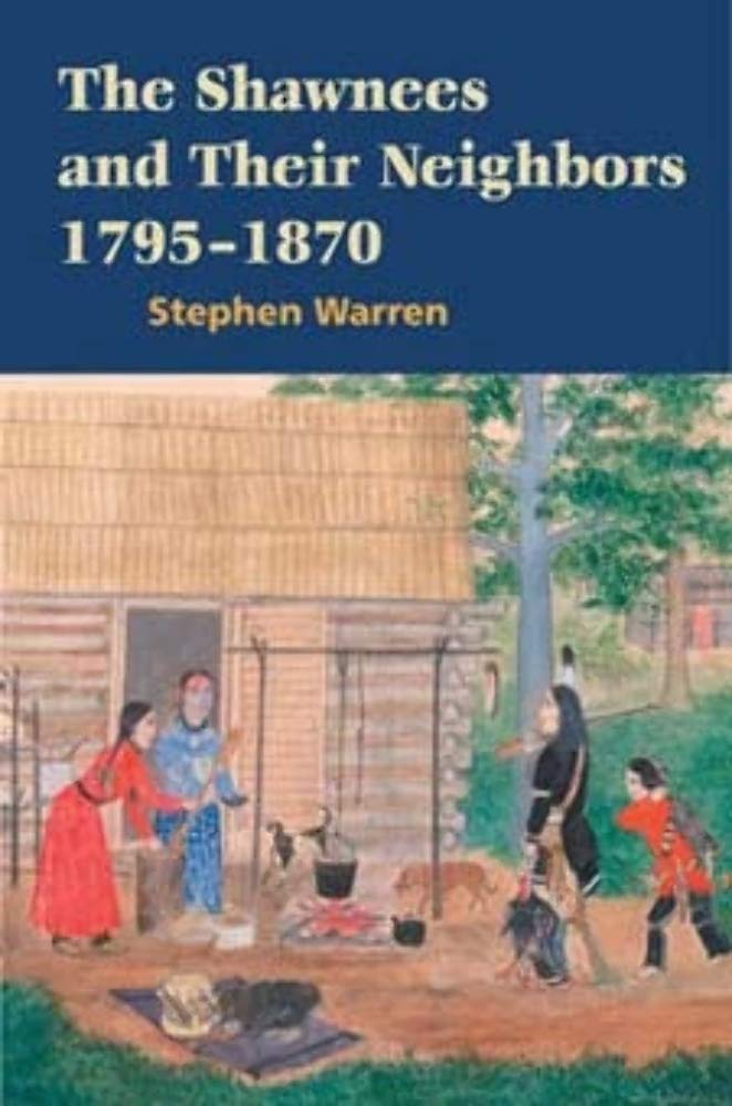 The Shawnees And Their Neighbors, 17951870,Used