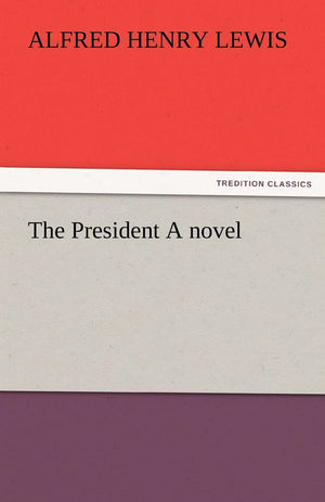 The President a Novel,Used
