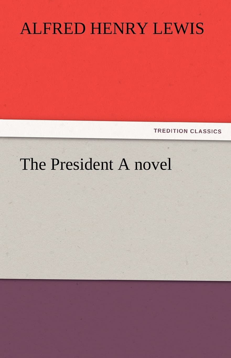 The President a Novel,Used