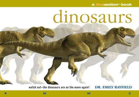 Dinosaurs: A Flowmotion Book: Watch OutThe Dinosaurs Are On The Move Again!,Used