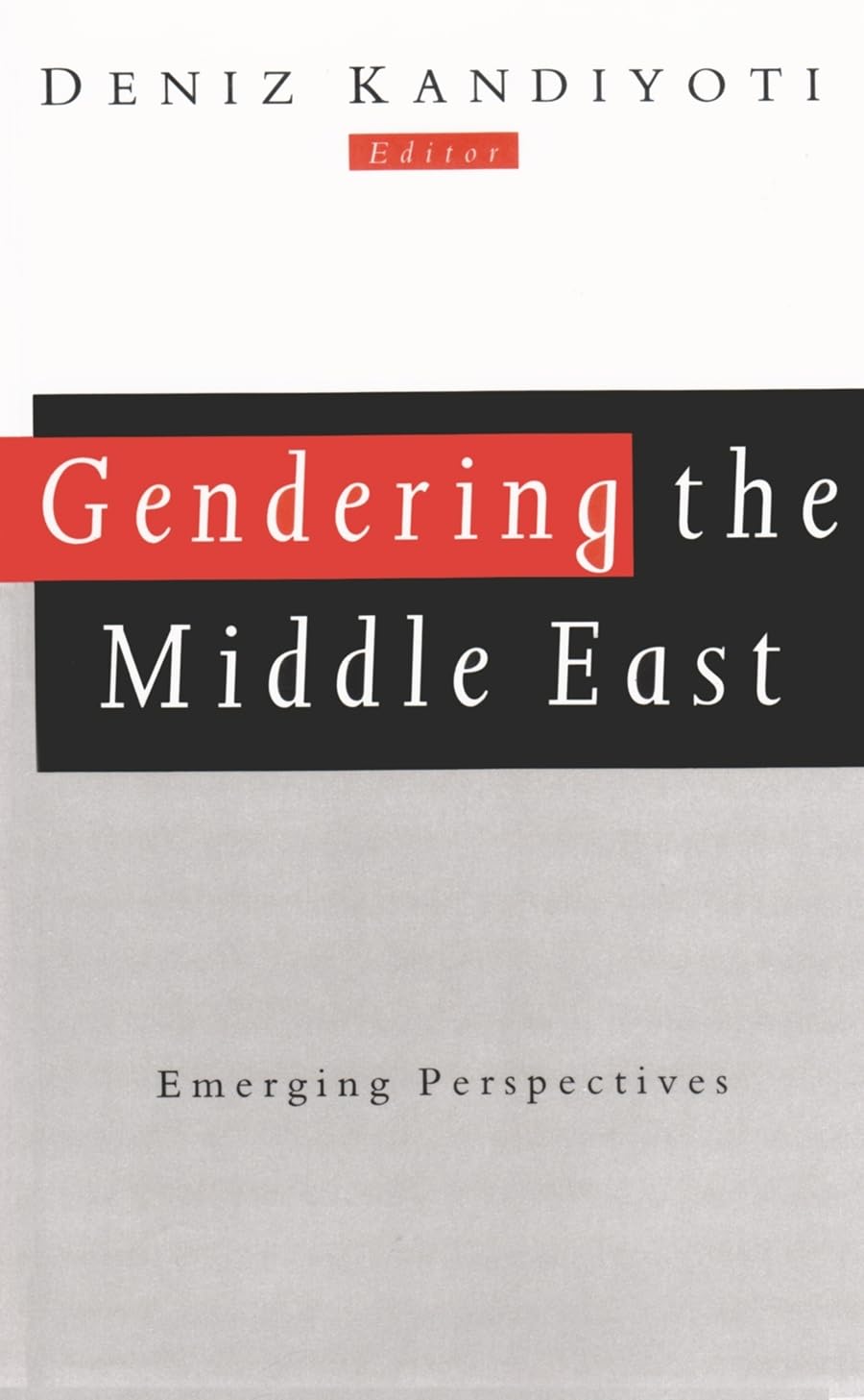 Gendering The Middle East: Emerging Perspectives (Gender, Culture, And Politics In The Middle East),Used
