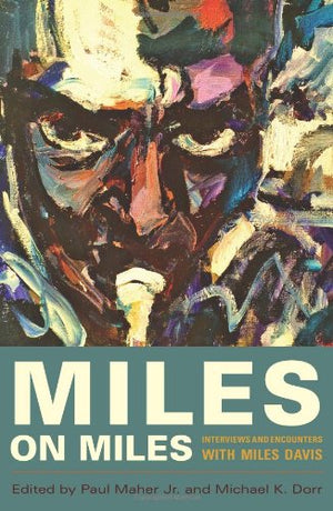 Miles on Miles: Interviews and Encounters with Miles Davis (1) (Musicians in Their Own Words),New