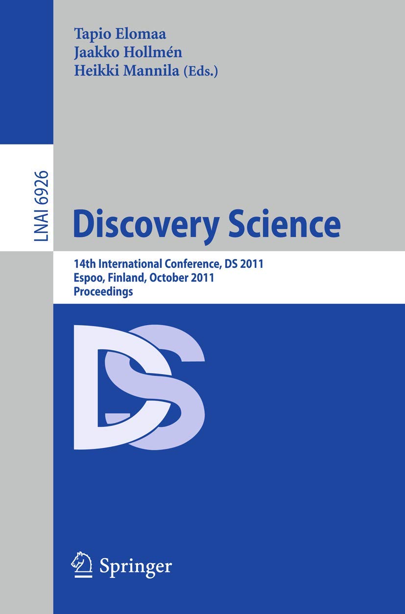 Discovery Science: 14th International Conference, DS 2011, Espoo, Finland, October 57, Proceedings (Lecture Notes in Computer S,Used