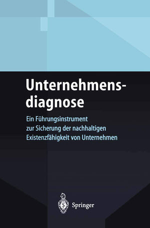 Unternehmensdiagnose: Ein Fhrungsinstrument zur Sicherung der nachhaltigen Existenzfhigkeit von Unternehmen (German Edition),Used