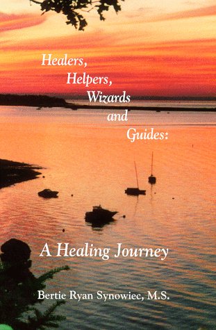 Healers, Helpers, Wizards and Guides: A Healing Journey,Used