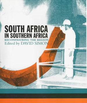 South Africa in Southern Africa: Reconfiguring the Region,Used