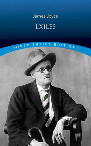 Exiles (Dover Thrift Editions: Plays),New