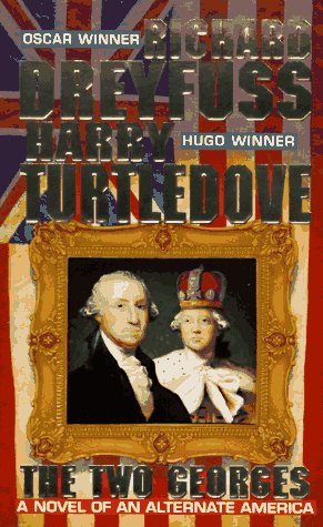 The Two Georges: A Novel of an Alternate America,Used