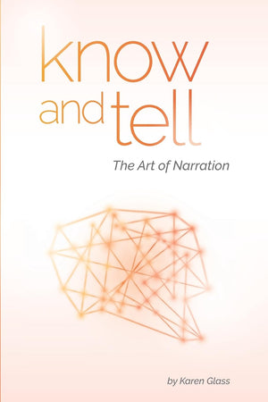 Know and Tell: The Art of Narration,New