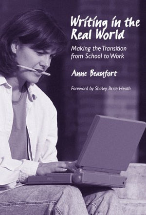 Writing in the Real World: Making the Transition from School to Work (Language & Literacy Series),Used