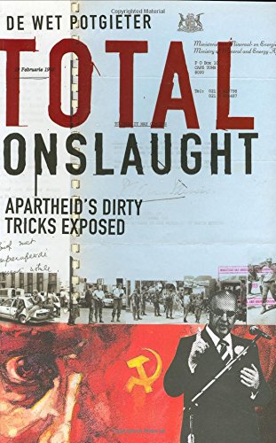 Total Onslaught: Apartheid'S Dirty Tricks Exposed