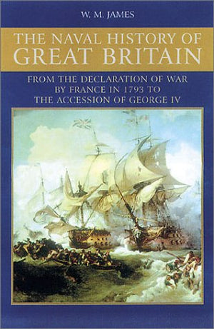 A Naval History of Great Britain: During the French Revolutionary and Napoleonic Wars, Vol. 1: 17931796,Used