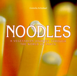 Noodles: A Vegetarian Journey Through the World of Pasta,Used
