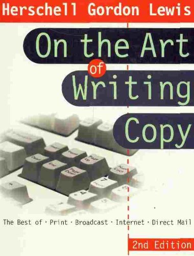 On The Art Of Writing Copy: The Best Of Print, Broadcast, Internet, Direct Mail,New