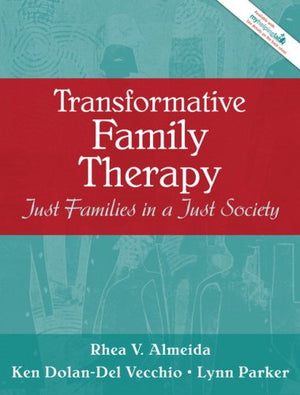 Transformative Family Therapy: Just Families in a Just Society,Used