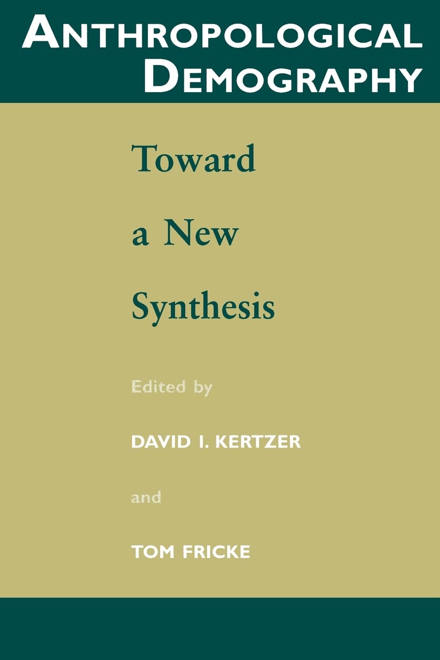 Anthropological Demography: Toward a New Synthesis (Population and Development Series),New