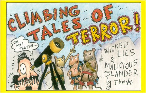 Climbing Tales of Terror: Wicked Lies and Malicious Slander,Used