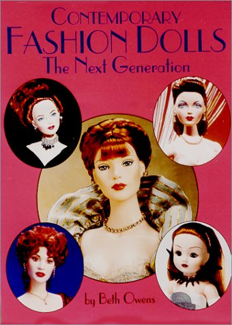 Contemporary Fashion Dolls: The Next Generation,Used