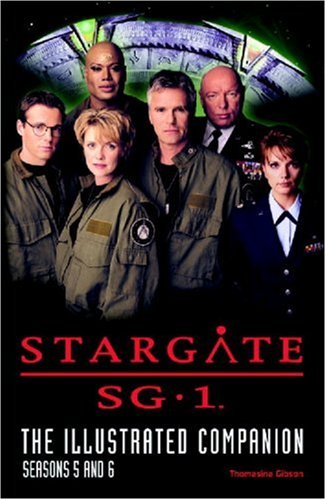 Stargate SG1 The Illustrated Companion Seasons 5 and 6,Used