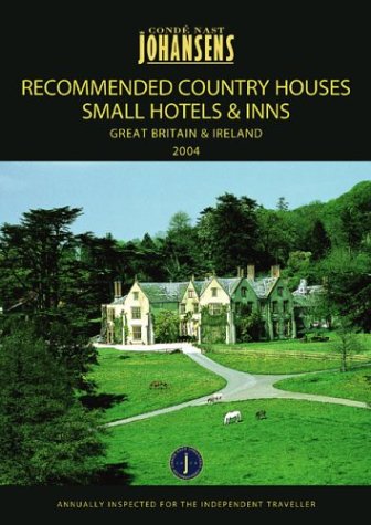 Conde Nast Johansens Recommended Country Houses, Small Hotels and Inns 2004 (Johansens Guides),Used