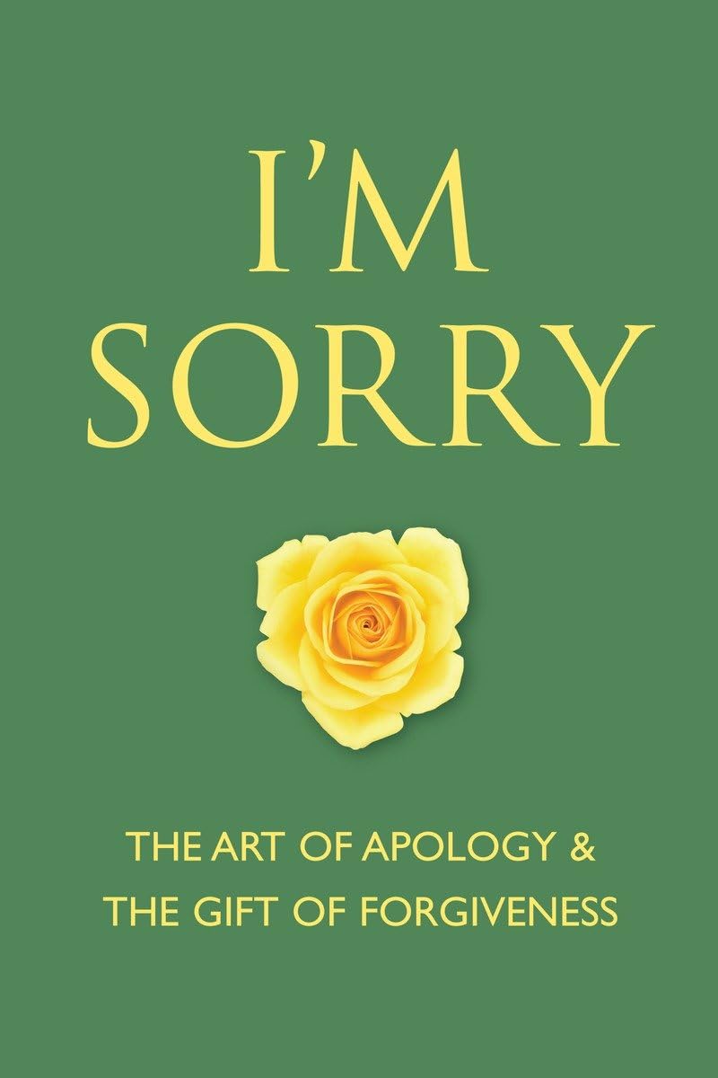 I'M Sorry: The Art Of Apology And The Gift Of Forgiveness (Little Book. Big Idea.),Used