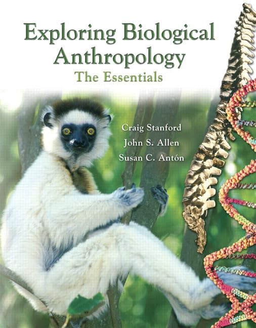 Exploring Biological Anthropology: The Essentials,Used