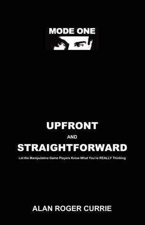 Upfront And Straightforward: Let The Manipulative Game Players Know What You'Re Really Thinking