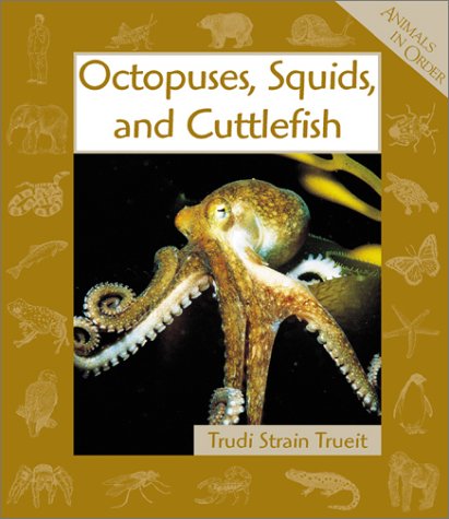 Octopuses, Squids, and Cuttlefish (Animals in Order),Used