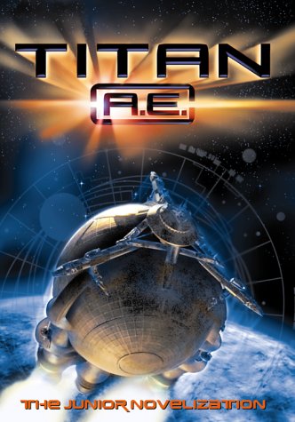 Titan A.E.  The Junior Novelization,Used