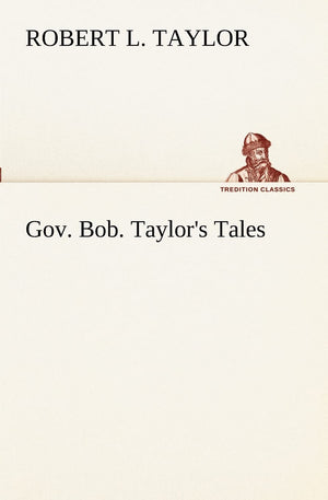 Gov. Bob. Taylor's Tales,Used