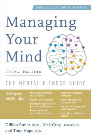 Managing Your Mind: The Mental Fitness Guide,Used