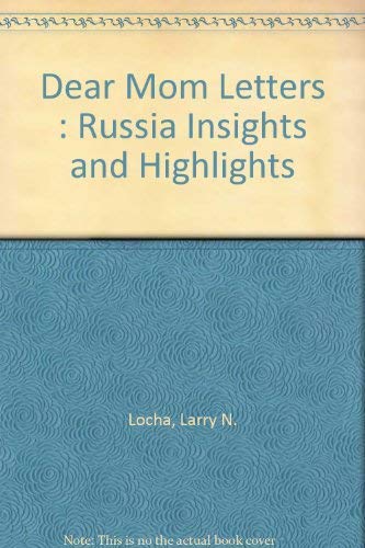 Dear Mom Letters : Russia Insights and Highlights,Used