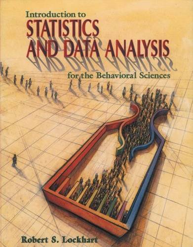 Introduction to Statistics and Data Analysis For the Behavioral Sciences,New