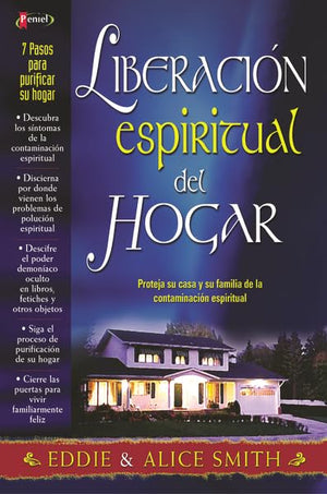Liberacin espiritual del hogar: Proteja su casa y su familia de la contaminacin espiritual (Spanish Edition),New