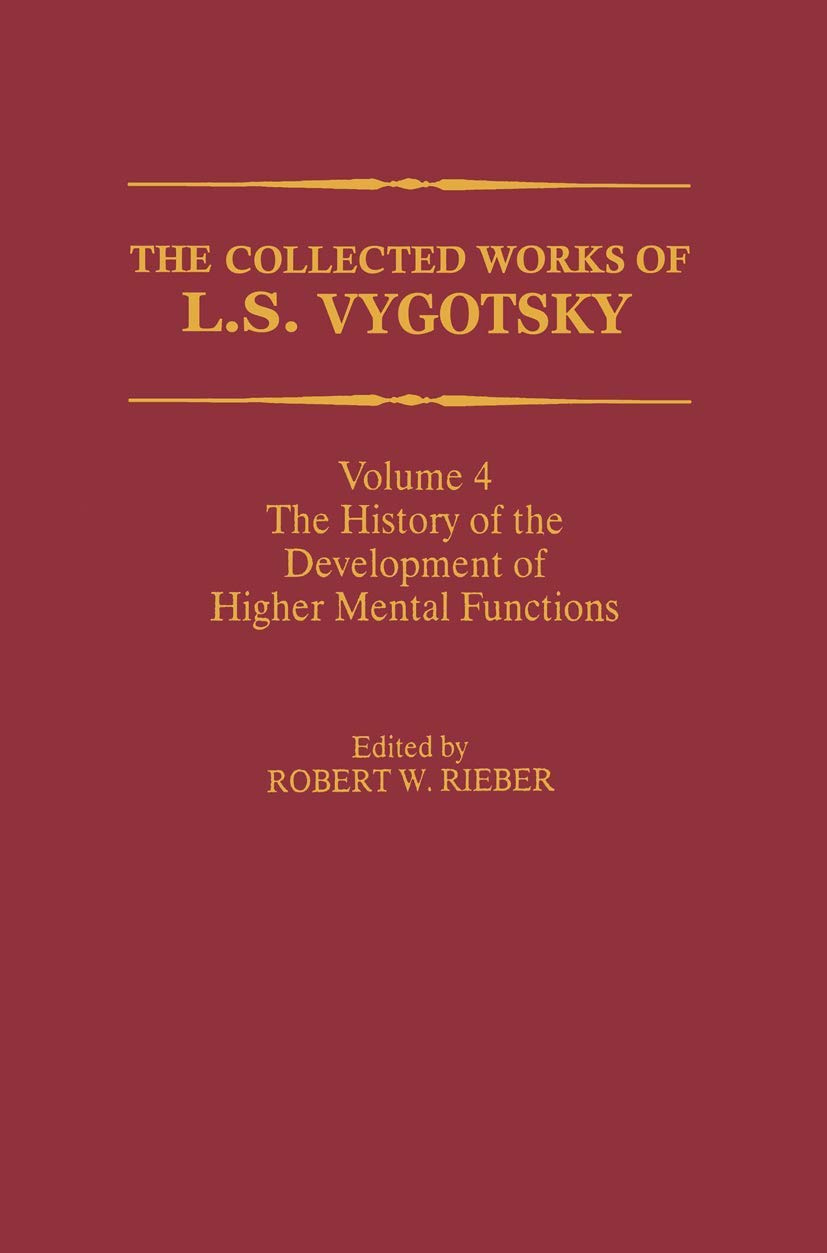 The Collected Works of L. S. Vygotsky: The History of the Development of Higher Mental Functions (Cognition and Language: A Seri,Used