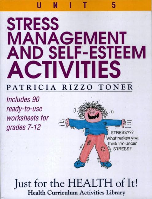 Stressmanagement And Selfesteem Activities (Just For The Health Of It!, Unit 5),Used