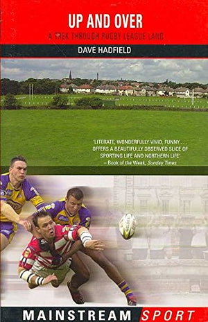 Up and Over: A Trek Through Rugby League Land (Mainstream Sport),Used