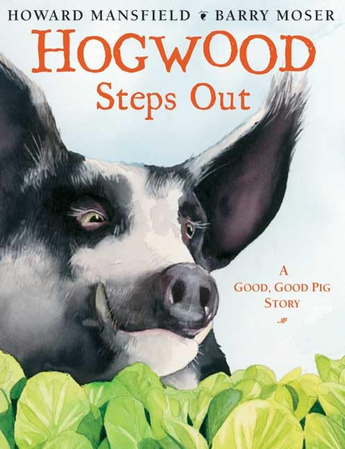 Hogwood Steps Out: A Good, Good Pig Story,Used