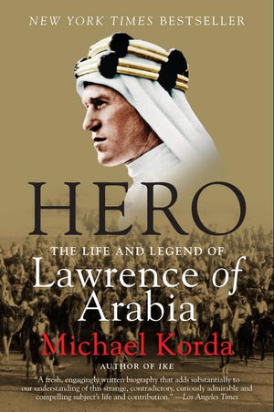 Hero: The Life And Legend Of Lawrence Of Arabia,Used