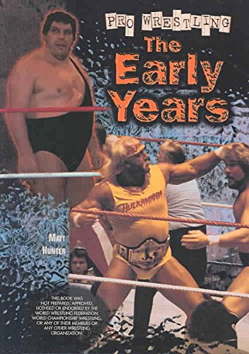 Pro Wrestling: The Early Years (Pro Wrestling Legends),Used