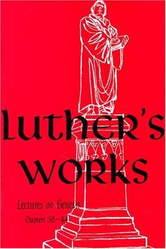 Luther's Works, Volume 7 (Lectures on Genesis Chapters 3844) (Luther's Works (Concordia)),Used
