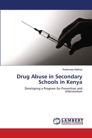 Drug Abuse in Secondary Schools in Kenya: Developing a Program for Prevention and Intervention,Used
