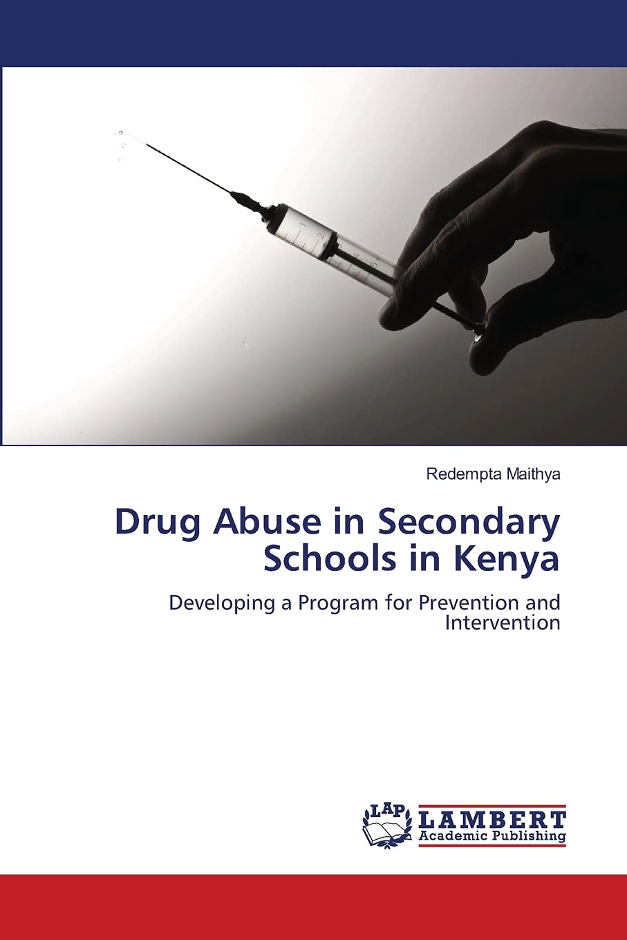 Drug Abuse in Secondary Schools in Kenya: Developing a Program for Prevention and Intervention,Used