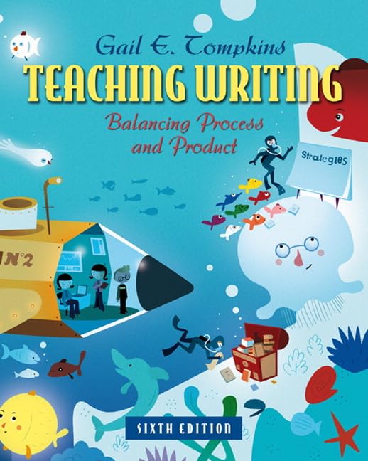 Teaching Writing: Balancing Process and Product (6th Edition) (Books by Gail Tompkins),Used
