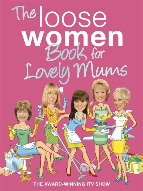The Loose Women Book for Lovely Mums.,Used