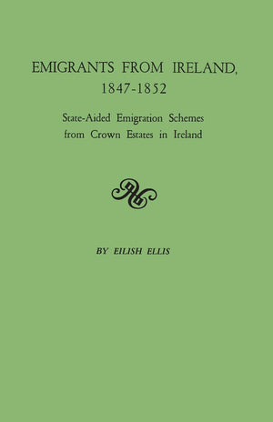 Emigrants from Ireland, 18471852 StateAided Emigration Schemes from Crown,Used