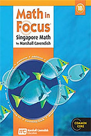 Math In Focus: Singapore Math 1B, Student Edition (Common Core: Math In Focus),New