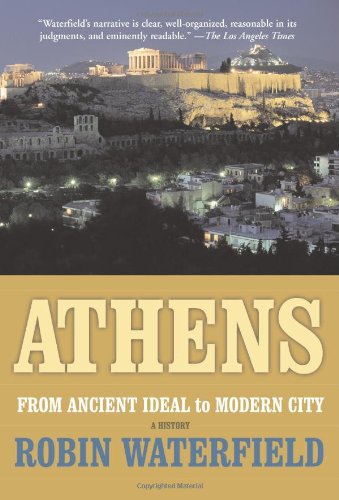 Athens: A History, From Ancient Ideal To Modern City,Used